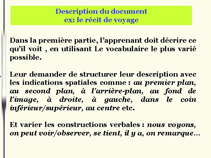 Description du document ex: le récit de voyage Dans la première partie, l’apprenant doit