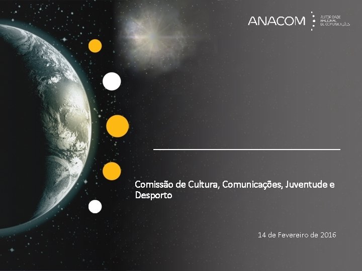Comissão de Cultura, Comunicações, Juventude e Desporto 14 de Fevereiro de 2016 