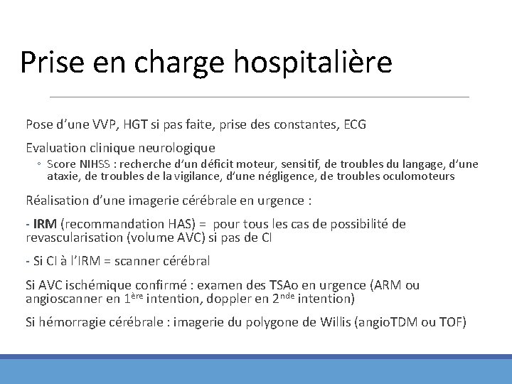 Prise en charge hospitalière Pose d’une VVP, HGT si pas faite, prise des constantes,