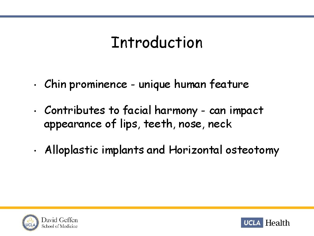 Introduction • Chin prominence - unique human feature • Contributes to facial harmony -