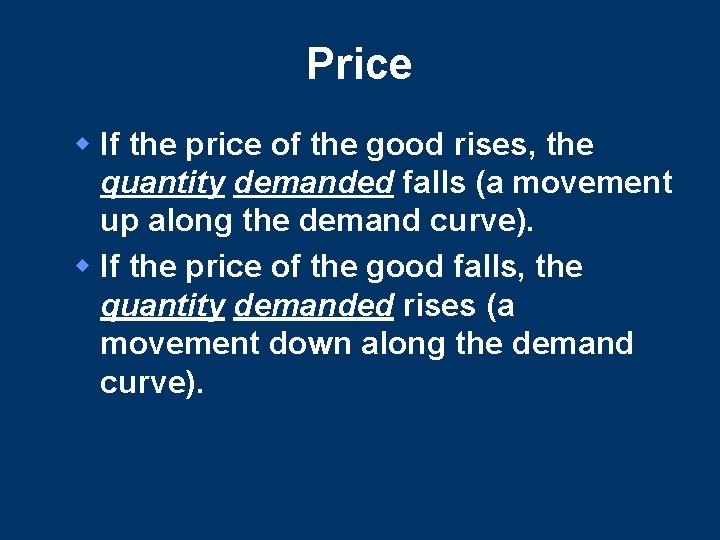 Price w If the price of the good rises, the quantity demanded falls (a Price w If the price of the good rises, the quantity demanded falls (a