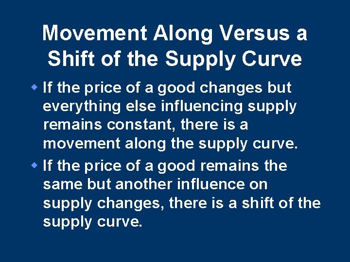 Movement Along Versus a Shift of the Supply Curve w If the price of Movement Along Versus a Shift of the Supply Curve w If the price of