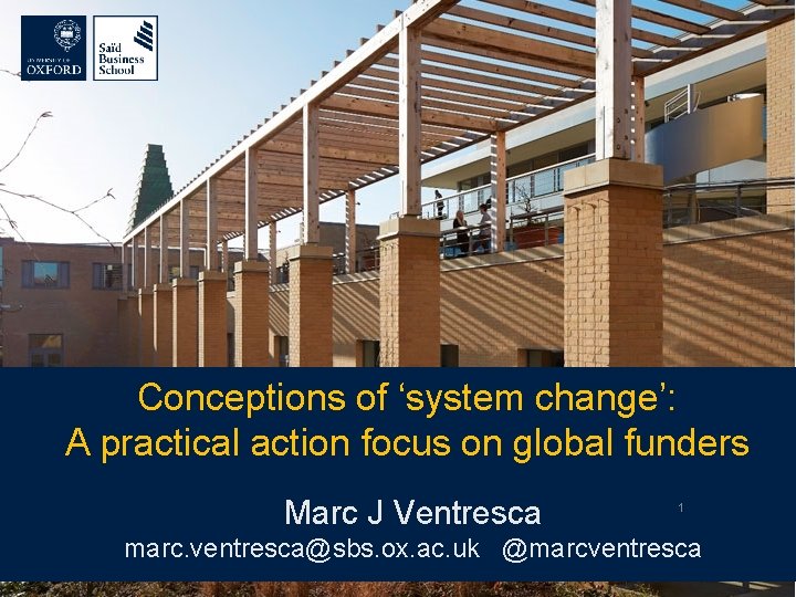 Conceptions of ‘system change’: A practical action focus on global funders Impact Marc J