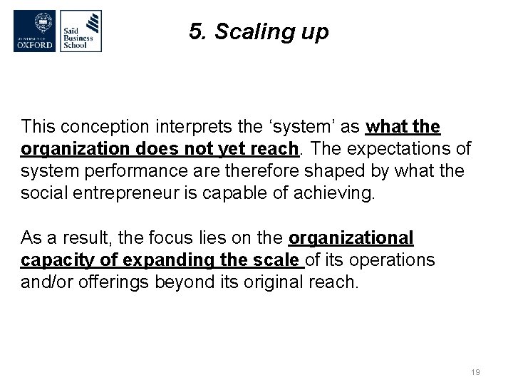 5. Scaling up This conception interprets the ‘system’ as what the organization does not