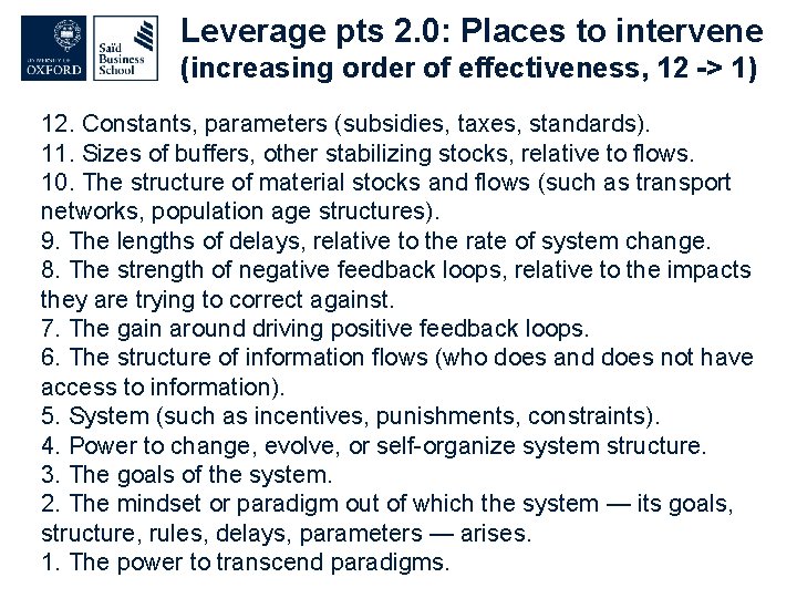 Leverage pts 2. 0: Places to intervene (increasing order of effectiveness, 12 -> 1)