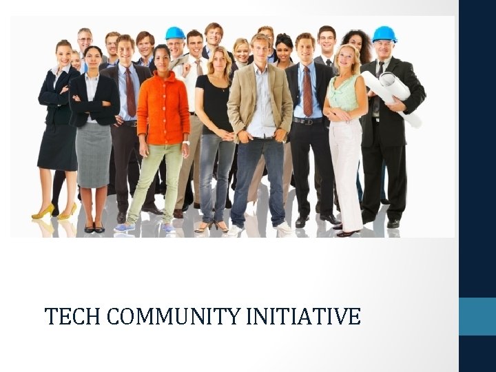 Mammoth Tech Community Initiative The Tech Initiative & Thriving Downtown TECH COMMUNITY INITIATIVE 