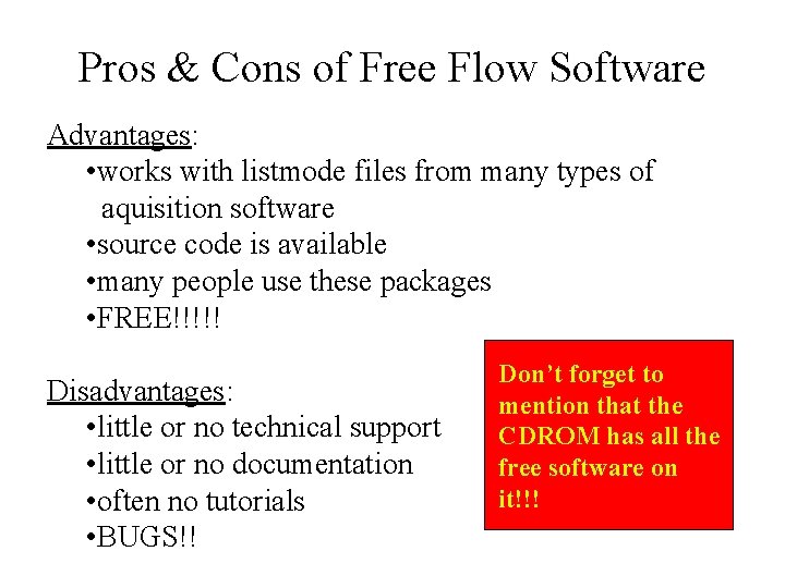 Pros & Cons of Free Flow Software Advantages: • works with listmode files from Pros & Cons of Free Flow Software Advantages: • works with listmode files from