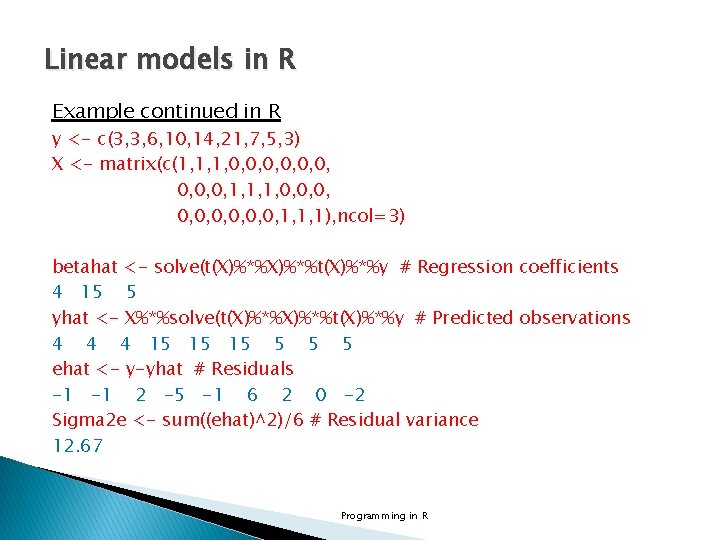 Linear models in R Example continued in R y <- c(3, 3, 6, 10,