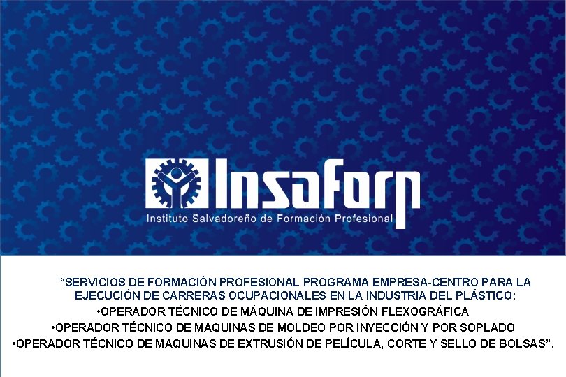 “SERVICIOS DE FORMACIÓN PROFESIONAL PROGRAMA EMPRESA-CENTRO PARA LA EJECUCIÓN DE CARRERAS OCUPACIONALES EN LA