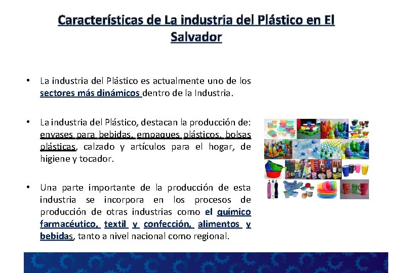 Características de La industria del Plástico en El Salvador • La industria del Plástico