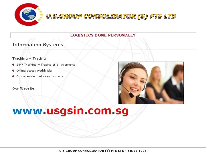 U. S. GROUP CONSOLIDATOR (S) PTE LTD LOGISTICS DONE PERSONALLY Information Systems… Tracking +