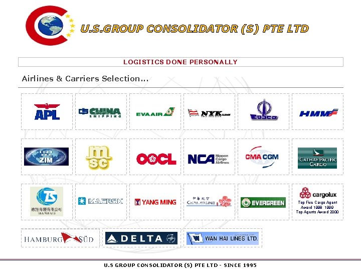 U. S. GROUP CONSOLIDATOR (S) PTE LTD LOGISTICS DONE PERSONALLY Airlines & Carriers Selection.