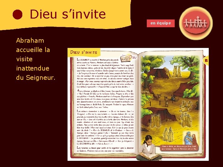 Dieu s’invite Abraham accueille la visite inattendue du Seigneur. en équipe 