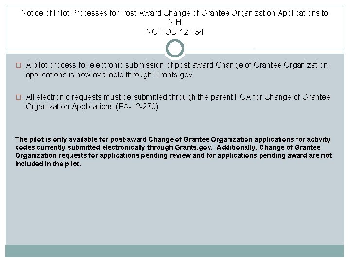 Notice of Pilot Processes for Post-Award Change of Grantee Organization Applications to NIH NOT-OD-12