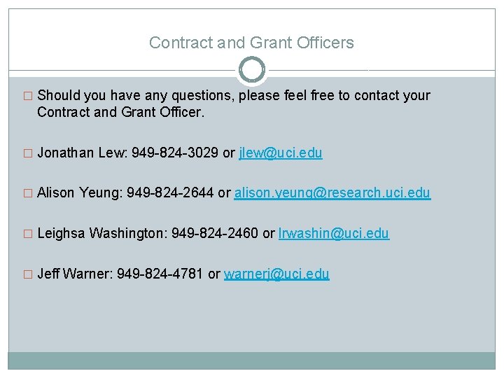Contract and Grant Officers � Should you have any questions, please feel free to