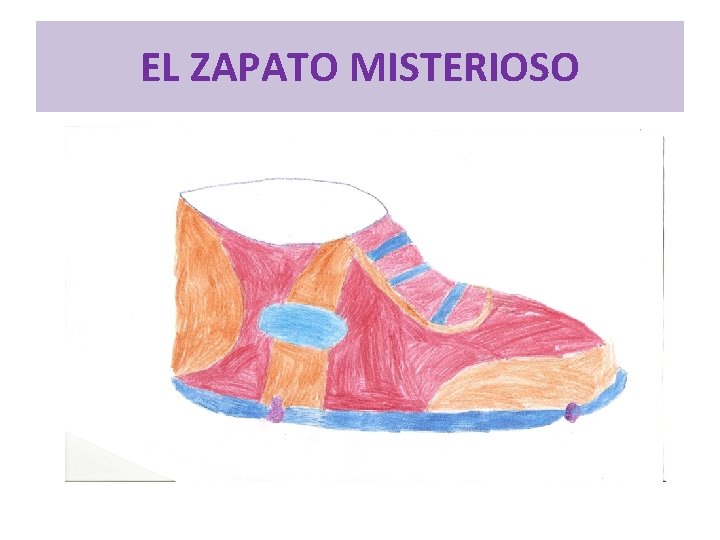 EL ZAPATO MISTERIOSO 