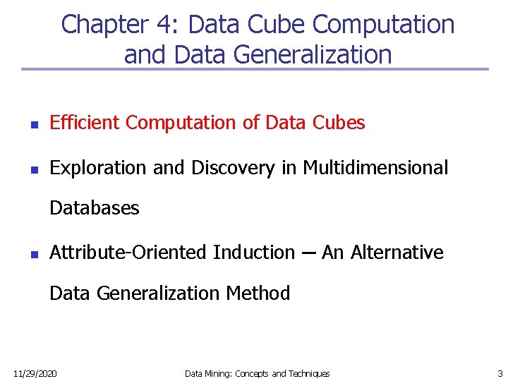 Chapter 4: Data Cube Computation and Data Generalization n Efficient Computation of Data Cubes