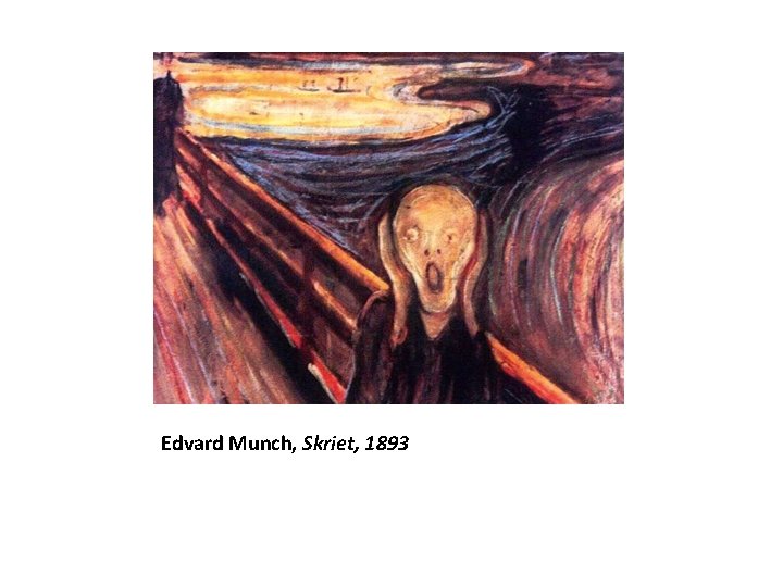 Edvard Munch, Skriet, 1893 