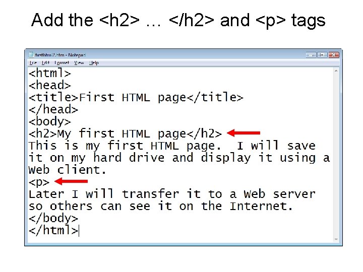 Add the <h 2> … </h 2> and <p> tags 