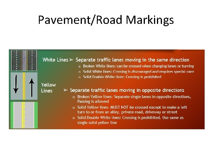 Pavement/Road Markings Pavement/Road Markings