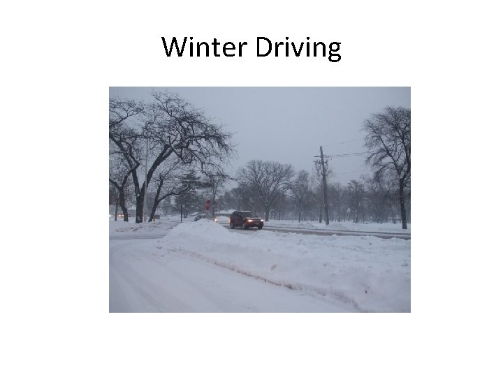 Winter Driving Winter Driving