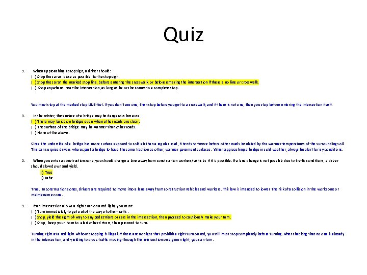 Quiz 1. When approaching a stop sign, a driver should: ( ) Stop the Quiz 1. When approaching a stop sign, a driver should: ( ) Stop the