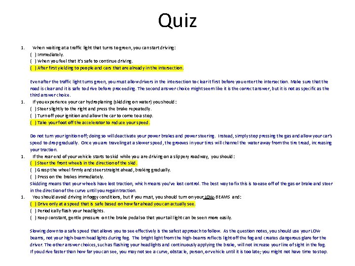 Quiz 1. 1. When waiting at a traffic light that turns to green, you Quiz 1. 1. When waiting at a traffic light that turns to green, you