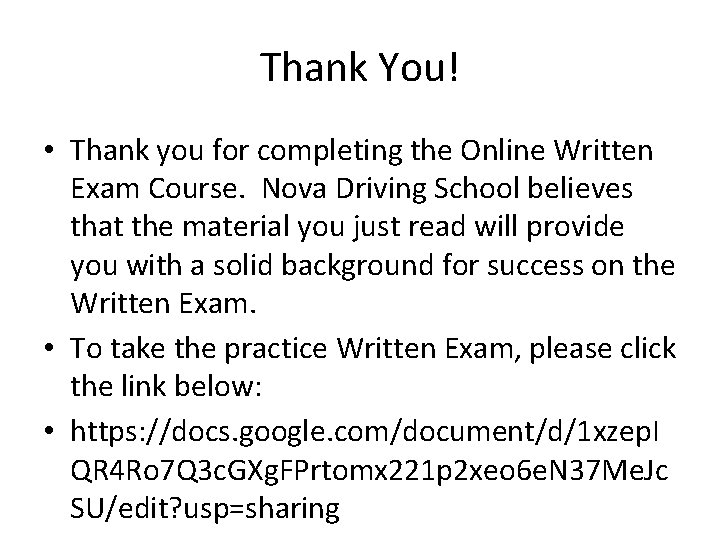 Thank You! • Thank you for completing the Online Written Exam Course. Nova Driving Thank You! • Thank you for completing the Online Written Exam Course. Nova Driving