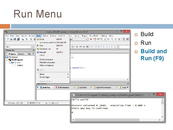 Run Menu Build Run Build and Run (F 9) 