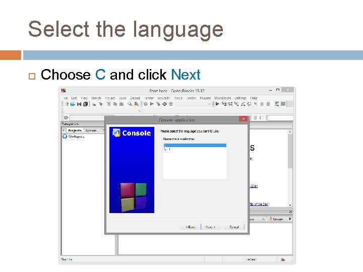 Select the language Choose C and click Next 