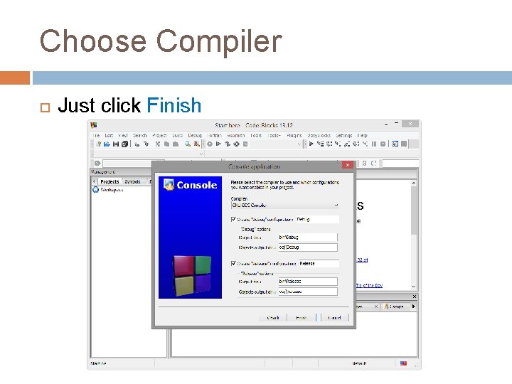 Choose Compiler Just click Finish 