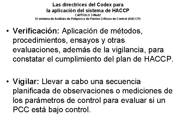 Las directrices del Codex para la aplicación del sistema de HACCP CAPÍTULO 3 Mod Las directrices del Codex para la aplicación del sistema de HACCP CAPÍTULO 3 Mod