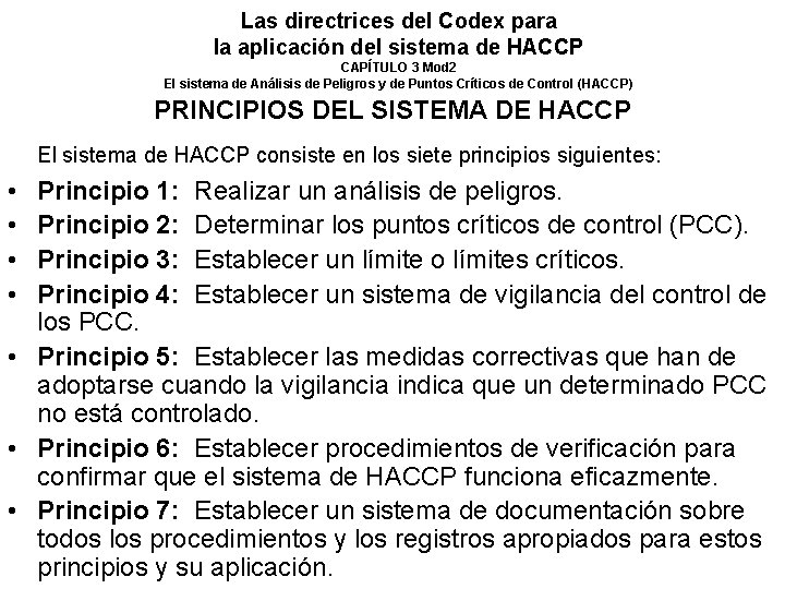 Las directrices del Codex para la aplicación del sistema de HACCP CAPÍTULO 3 Mod Las directrices del Codex para la aplicación del sistema de HACCP CAPÍTULO 3 Mod