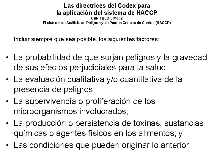 Las directrices del Codex para la aplicación del sistema de HACCP CAPÍTULO 3 Mod Las directrices del Codex para la aplicación del sistema de HACCP CAPÍTULO 3 Mod