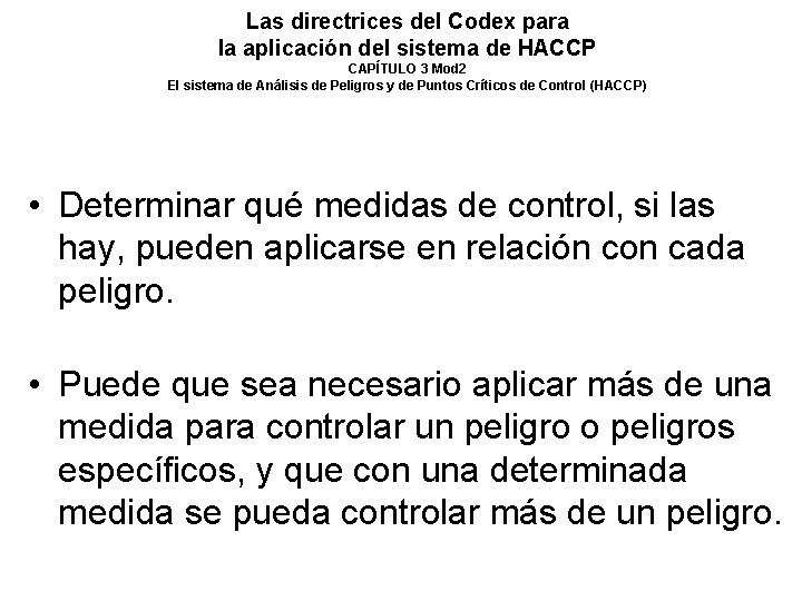Las directrices del Codex para la aplicación del sistema de HACCP CAPÍTULO 3 Mod Las directrices del Codex para la aplicación del sistema de HACCP CAPÍTULO 3 Mod