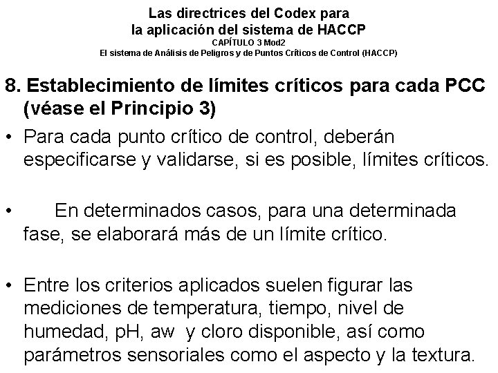 Las directrices del Codex para la aplicación del sistema de HACCP CAPÍTULO 3 Mod Las directrices del Codex para la aplicación del sistema de HACCP CAPÍTULO 3 Mod