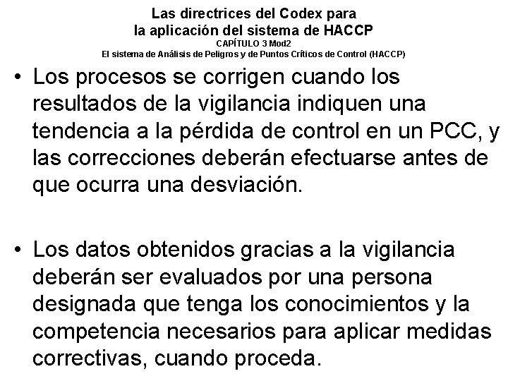 Las directrices del Codex para la aplicación del sistema de HACCP CAPÍTULO 3 Mod Las directrices del Codex para la aplicación del sistema de HACCP CAPÍTULO 3 Mod