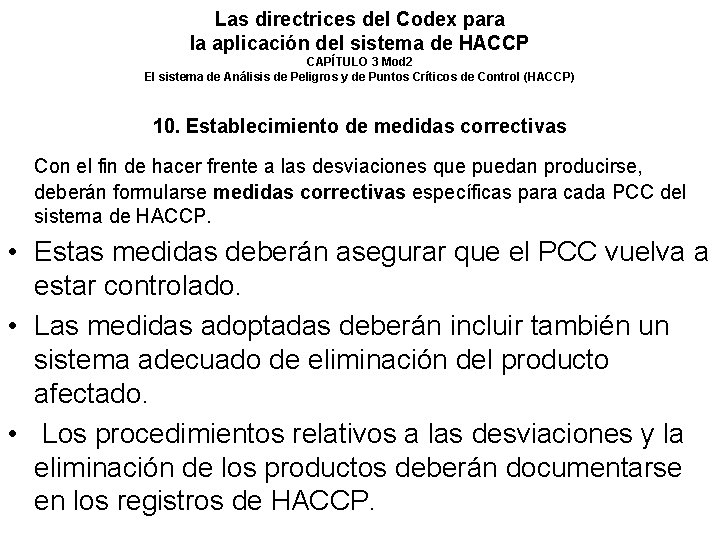 Las directrices del Codex para la aplicación del sistema de HACCP CAPÍTULO 3 Mod Las directrices del Codex para la aplicación del sistema de HACCP CAPÍTULO 3 Mod