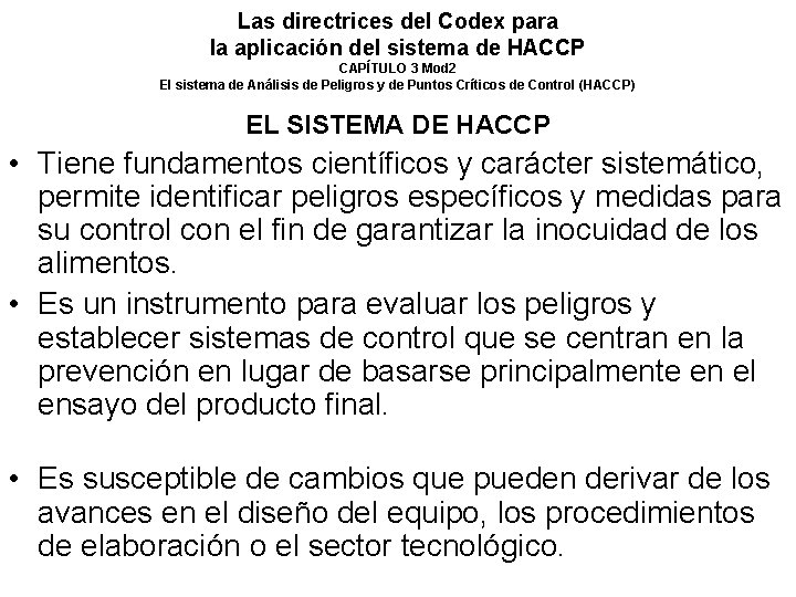 Las directrices del Codex para la aplicación del sistema de HACCP CAPÍTULO 3 Mod Las directrices del Codex para la aplicación del sistema de HACCP CAPÍTULO 3 Mod