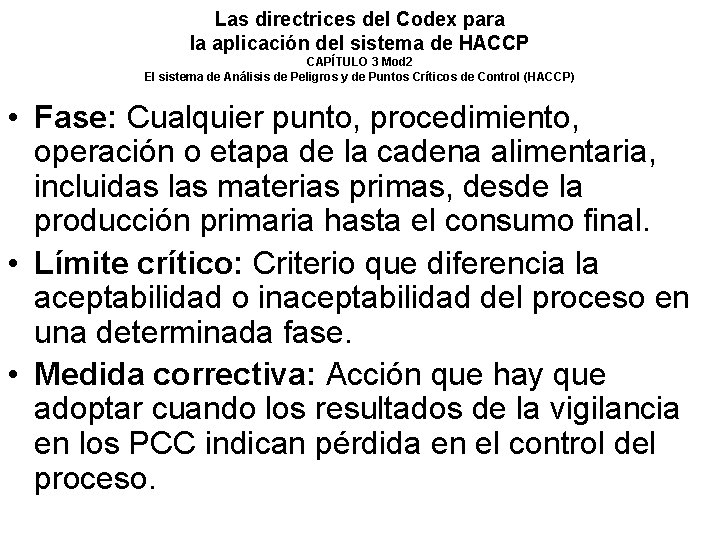 Las directrices del Codex para la aplicación del sistema de HACCP CAPÍTULO 3 Mod Las directrices del Codex para la aplicación del sistema de HACCP CAPÍTULO 3 Mod