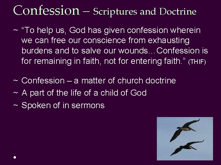 Confession – Scriptures and Doctrine ~ “To help us, God has given confession wherein Confession – Scriptures and Doctrine ~ “To help us, God has given confession wherein