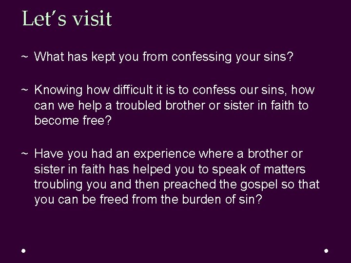 Let’s visit ~ What has kept you from confessing your sins? ~ Knowing how Let’s visit ~ What has kept you from confessing your sins? ~ Knowing how