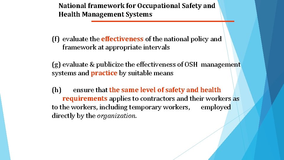 National framework for Occupational Safety and Health Management Systems (f) evaluate the effectiveness of