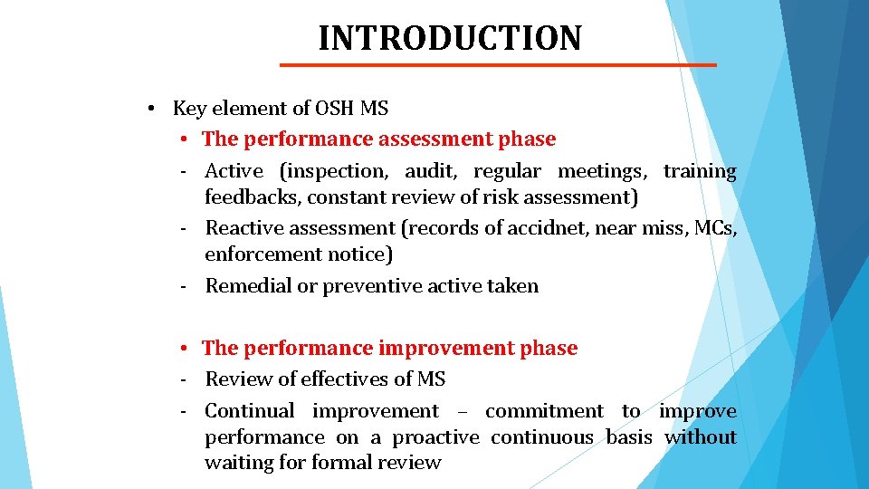 INTRODUCTION • Key element of OSH MS • The performance assessment phase - Active