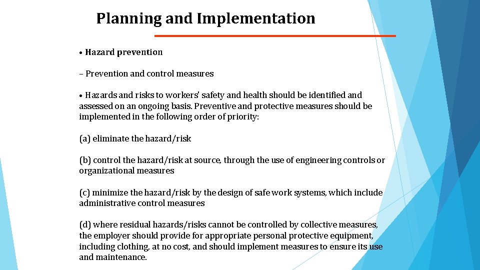 Planning and Implementation • Hazard prevention – Prevention and control measures • Hazards and