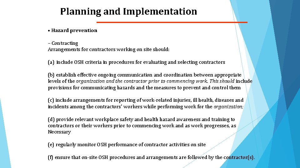 Planning and Implementation • Hazard prevention – Contracting Arrangements for contractors working on site