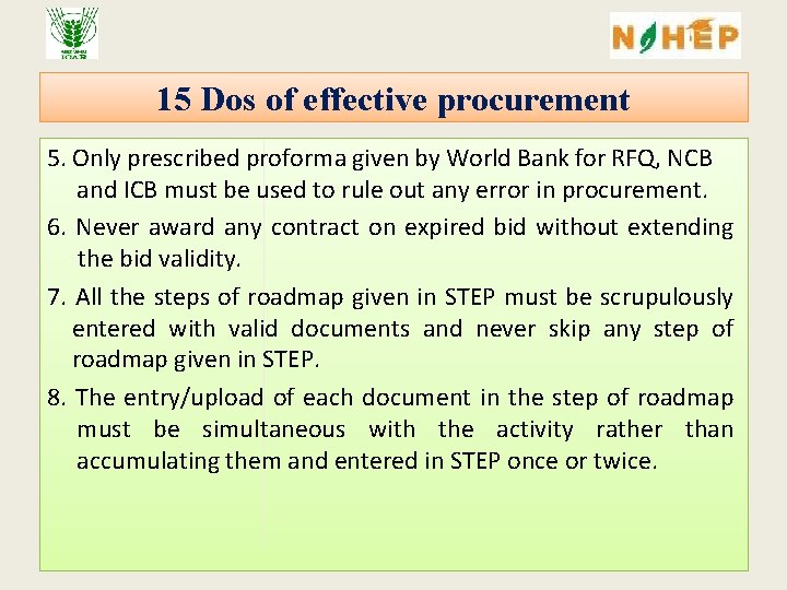 15 Dos of effective procurement 5. Only prescribed proforma given by World Bank for