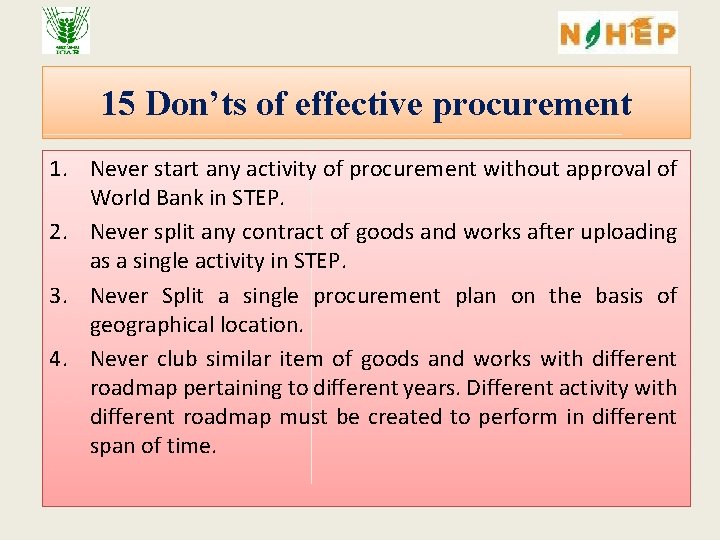 15 Don’ts of effective procurement 1. Never start any activity of procurement without approval