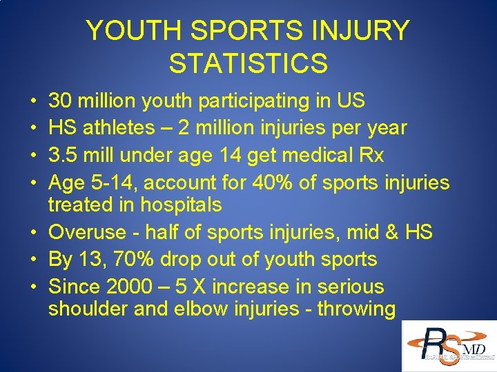 YOUTH SPORTS INJURY STATISTICS • • 30 million youth participating in US HS athletes