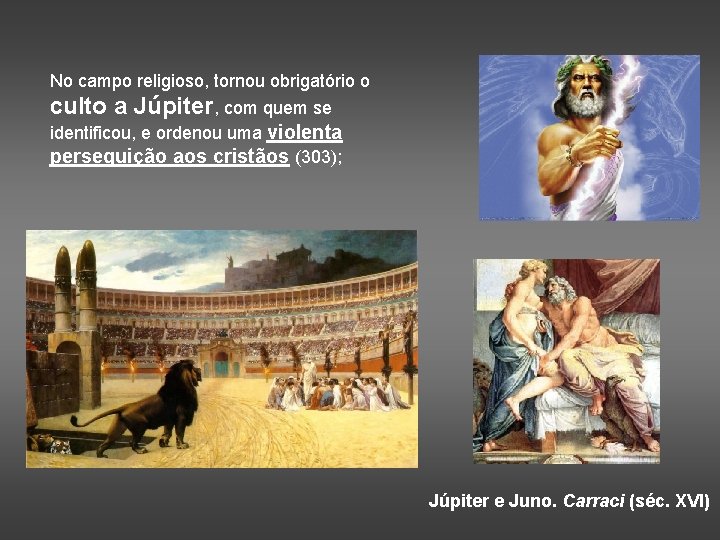 No campo religioso, tornou obrigatório o culto a Júpiter, com quem se identificou, e